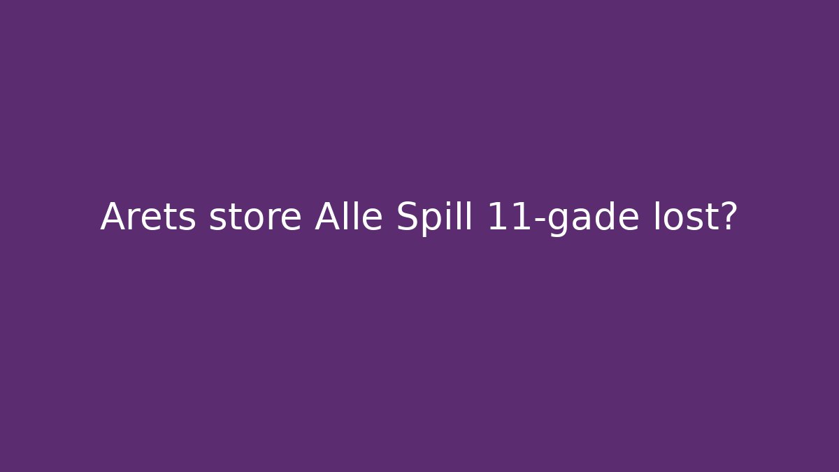 Årets store Alle Spill 11-gåde løst?