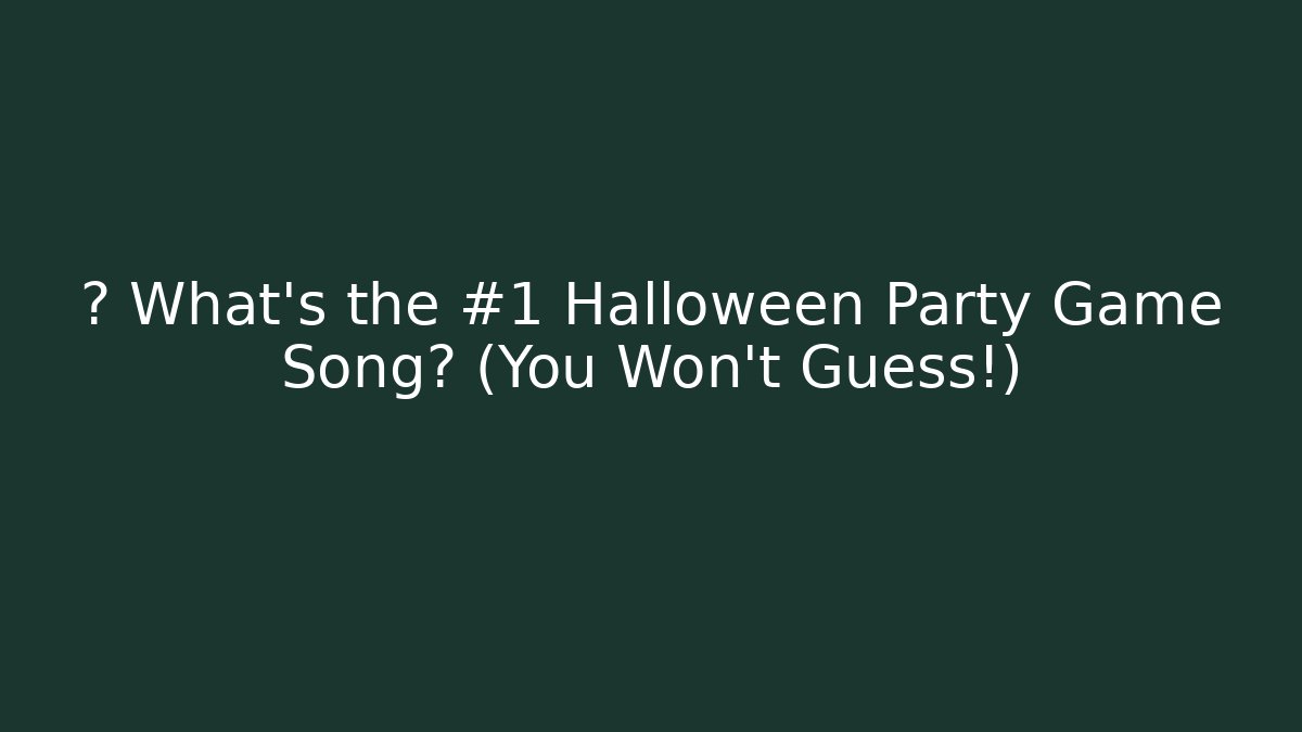 🎵 What's the #1 Halloween Party Game Song? (You Won't Guess!)