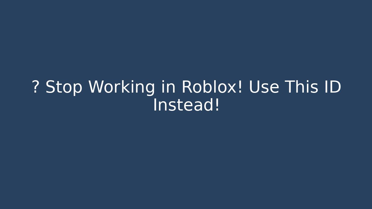 💼 Stop Working in Roblox! Use This ID Instead!