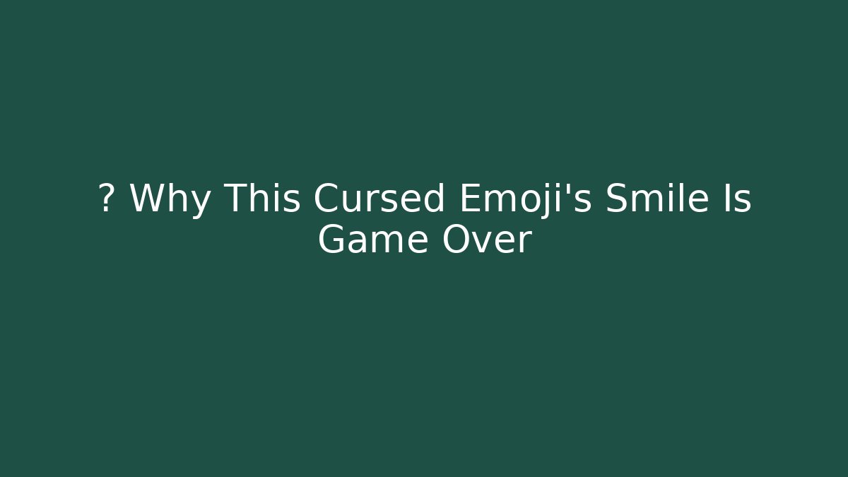 🤳 Why This Cursed Emoji's Smile Is Game Over - Create More Assets