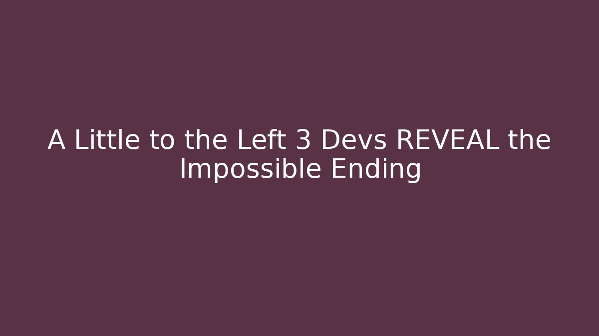 A Little to the Left 3 Devs REVEAL the Impossible Ending