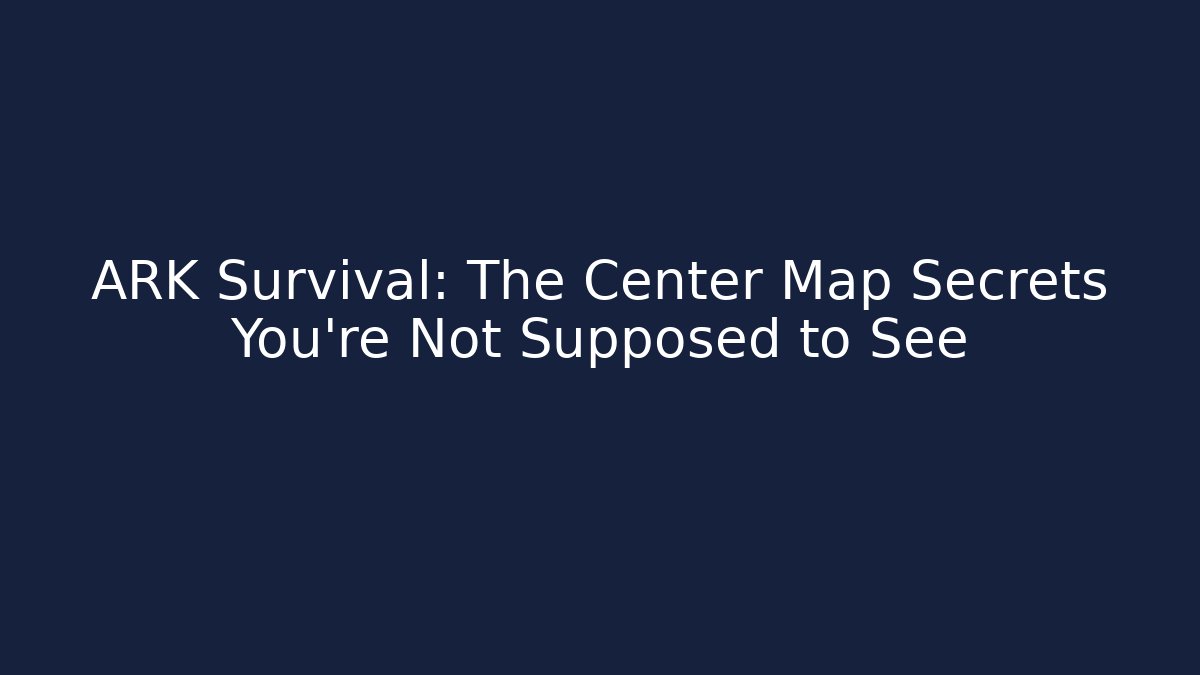 ARK Survival: The Center Map Secrets You're Not Supposed to See