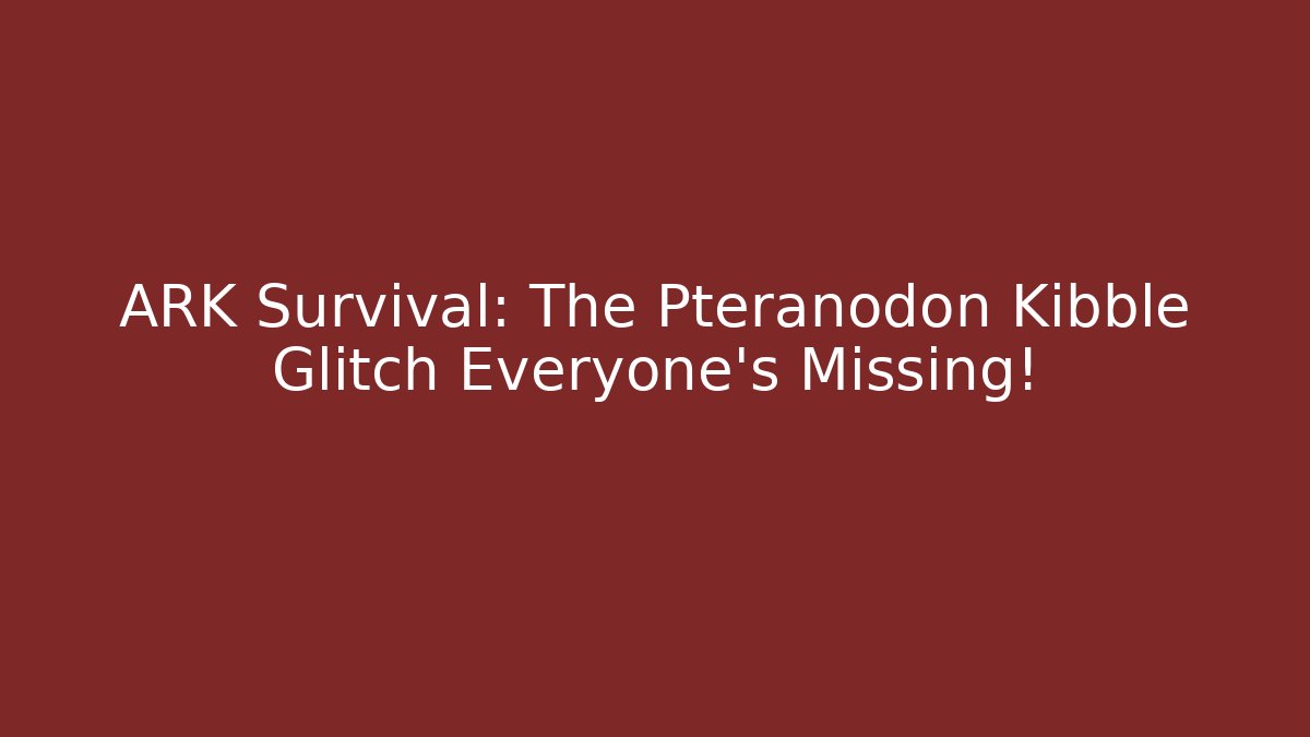 ARK Survival: The Pteranodon Kibble Glitch Everyone's Missing! - Create More Assets