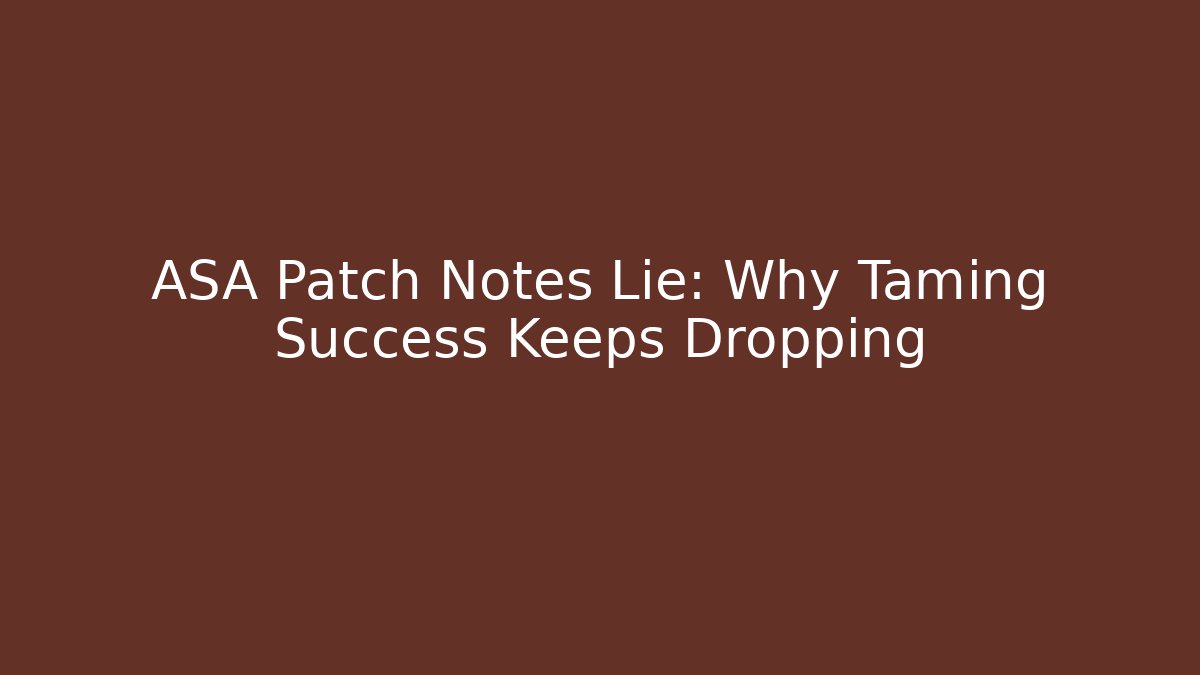 ASA Patch Notes Lie: Why Taming Success Keeps Dropping - Create More Assets