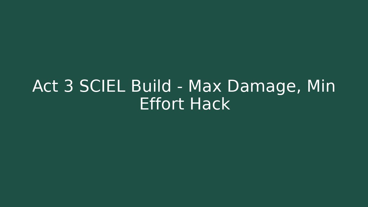 Act 3 SCIEL Build – Max Damage, Min Effort Hack