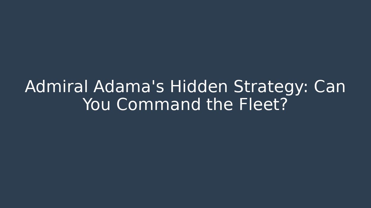 Admiral Adama's Hidden Strategy: Can You Command the Fleet? - Create More Assets