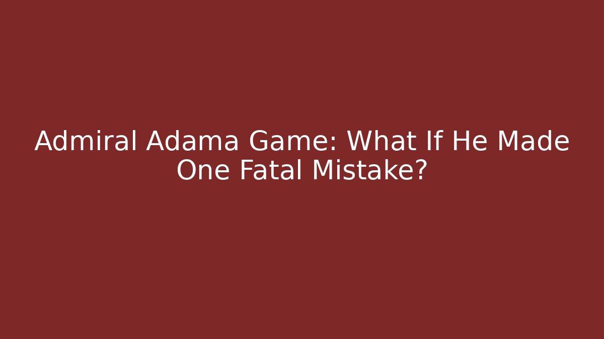 Admiral Adama Game: What If He Made One Fatal Mistake?