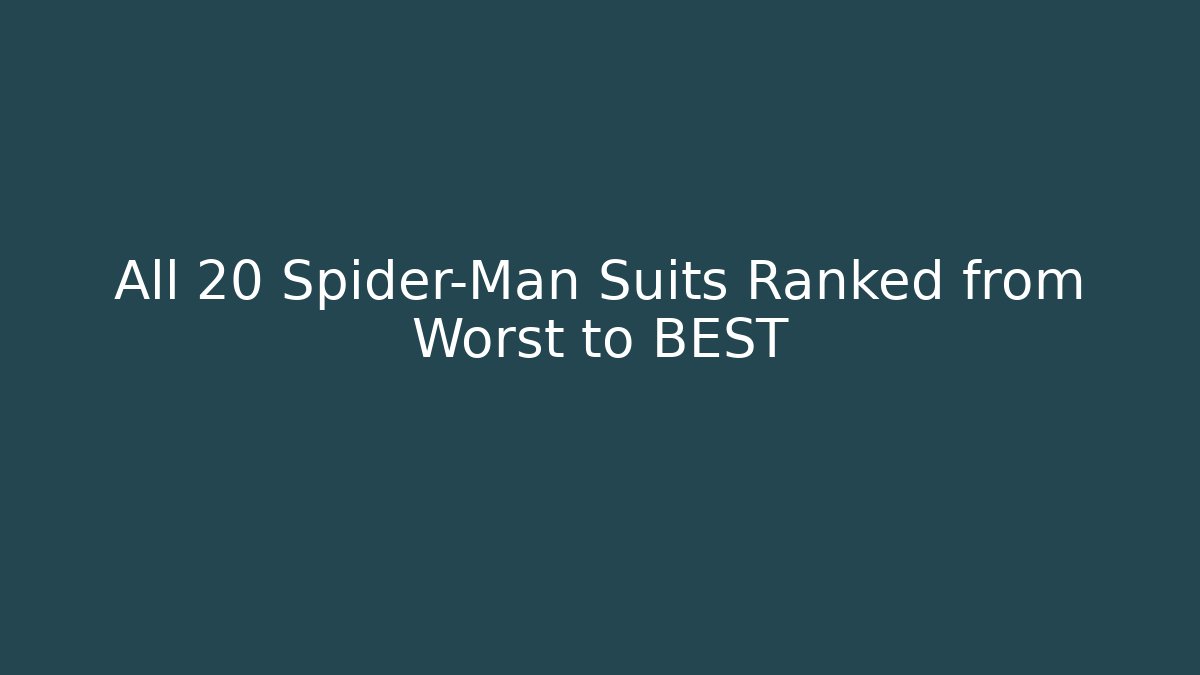 All 20+ Spider-Man Suits Ranked from Worst to BEST - Create More Assets