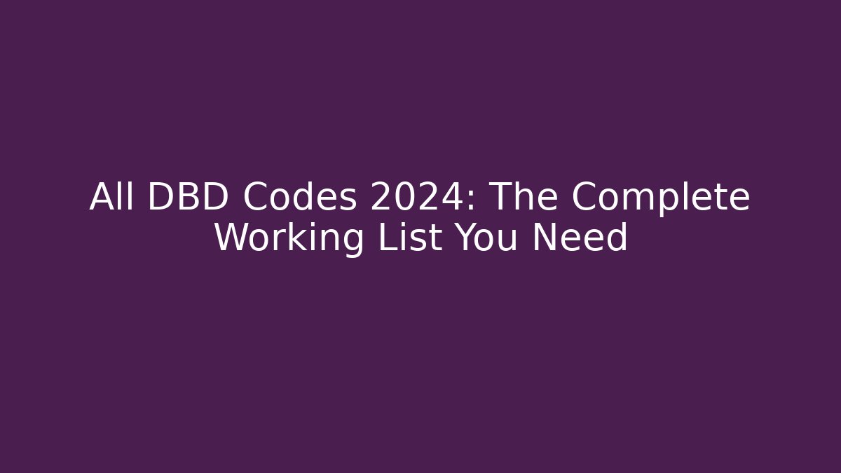 All DBD Codes 2024: The Complete Working List You Need