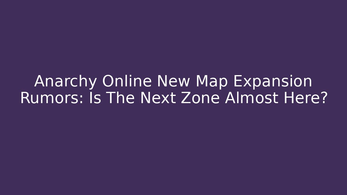 Anarchy Online New Map Expansion Rumors: Is The Next Zone Almost Here?