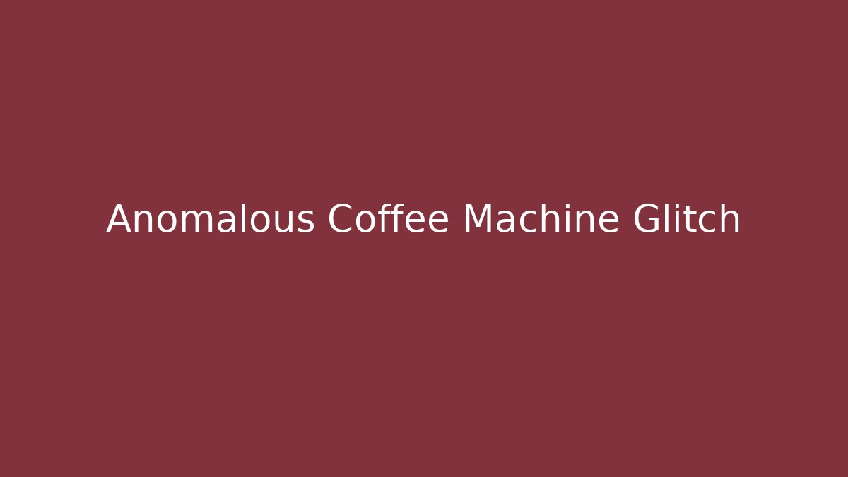 Anomalous Coffee Machine Glitch - Create More Assets