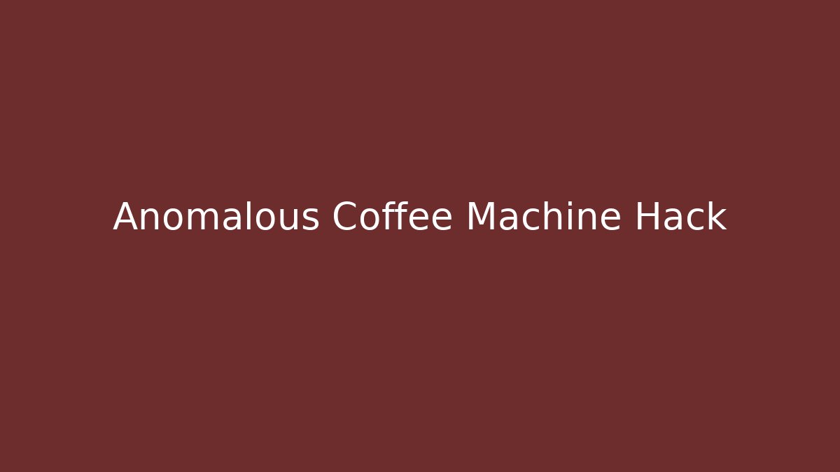 Anomalous Coffee Machine Hack - Create More Assets