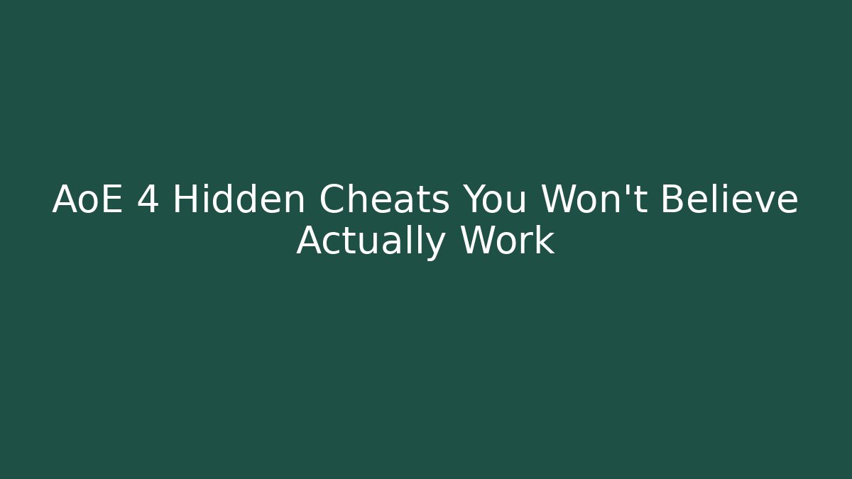 AoE 4 Hidden Cheats You Won't Believe Actually Work