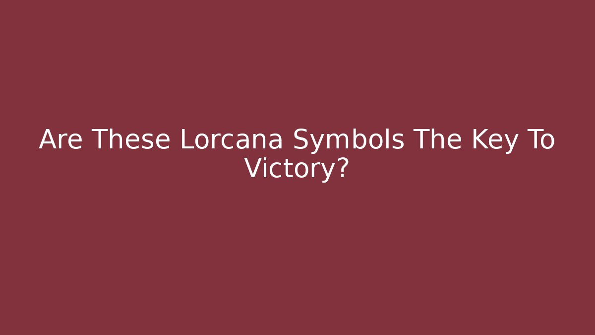 Are These Lorcana Symbols The Key To Victory?