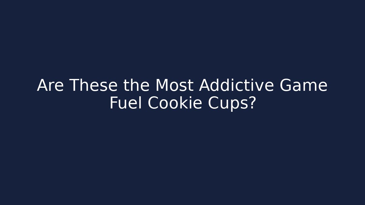 Are These the Most Addictive Game Fuel Cookie Cups?