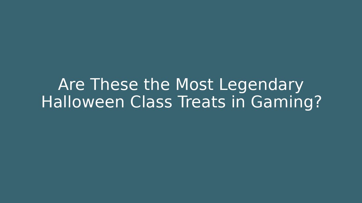 Are These the Most Legendary Halloween Class Treats in Gaming?