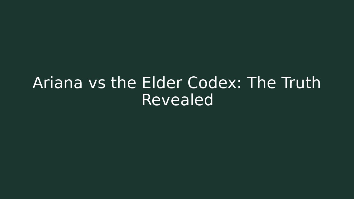 Ariana vs the Elder Codex: The Truth Revealed - Create More Assets