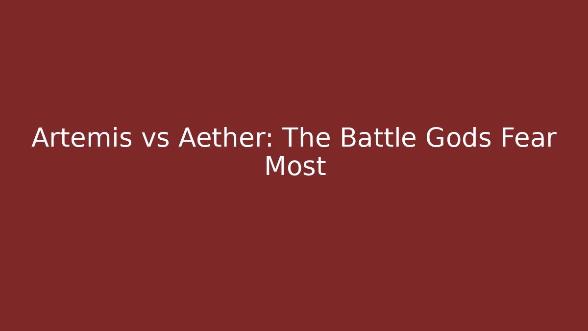 Artemis vs Aether: The Battle Gods Fear Most