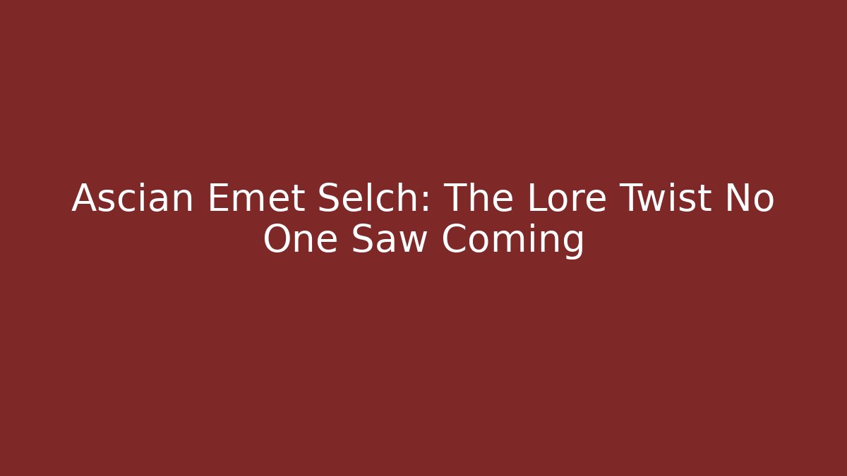 Ascian Emet Selch: The Lore Twist No One Saw Coming