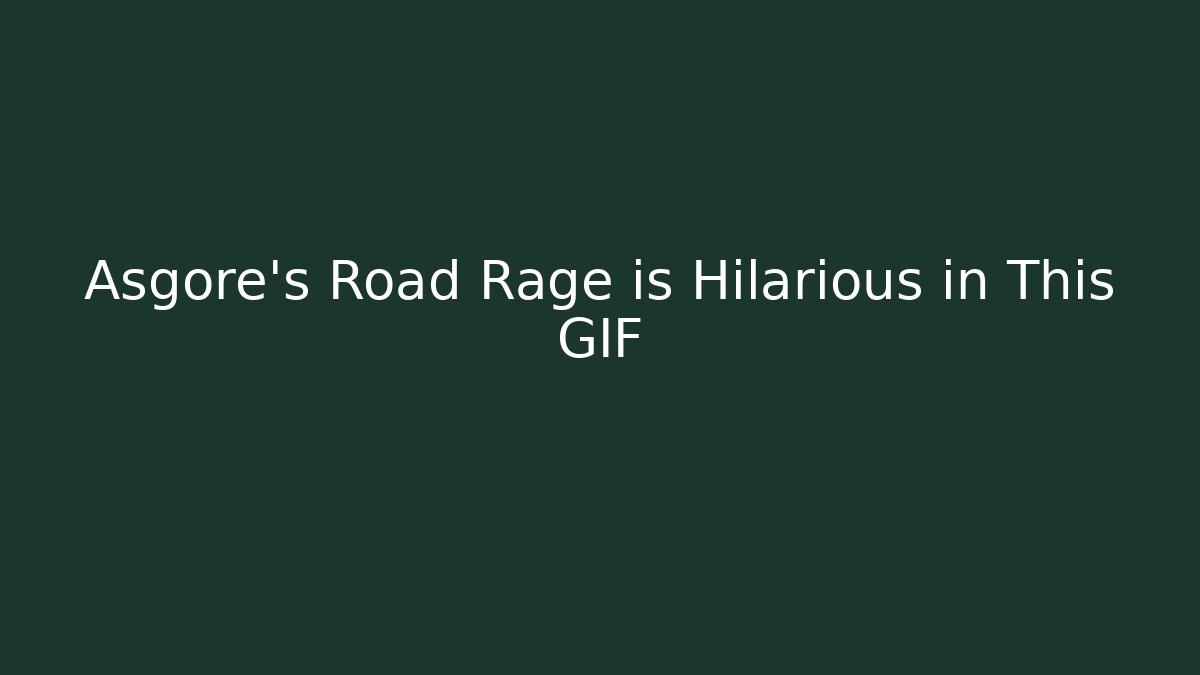Asgore's Road Rage is Hilarious in This GIF