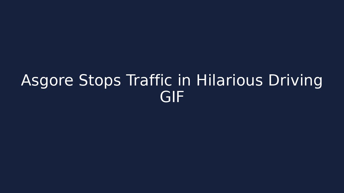 Asgore Stops Traffic in Hilarious Driving GIF