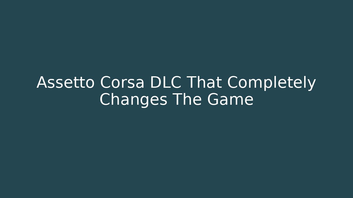 Assetto Corsa DLC That Completely Changes The Game