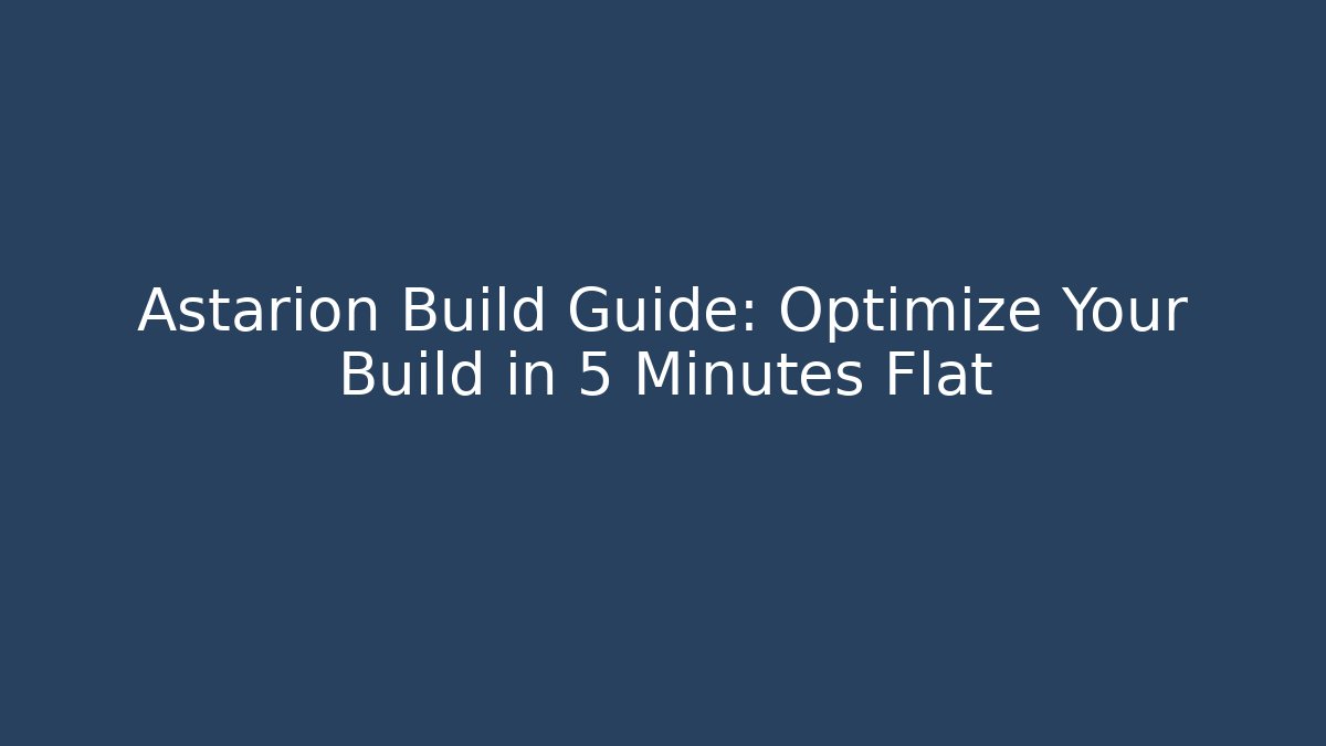 Astarion Build Guide: Optimize Your Build in 5 Minutes Flat