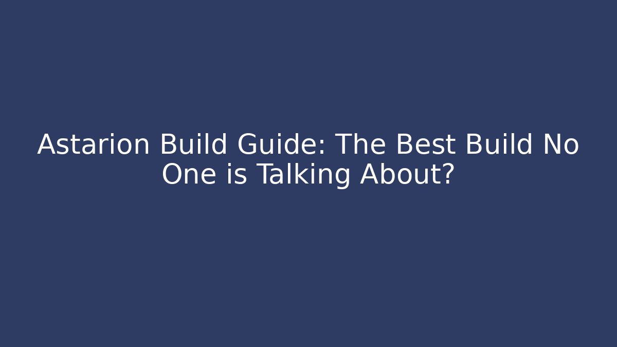 Astarion Build Guide: The Best Build No One is Talking About?