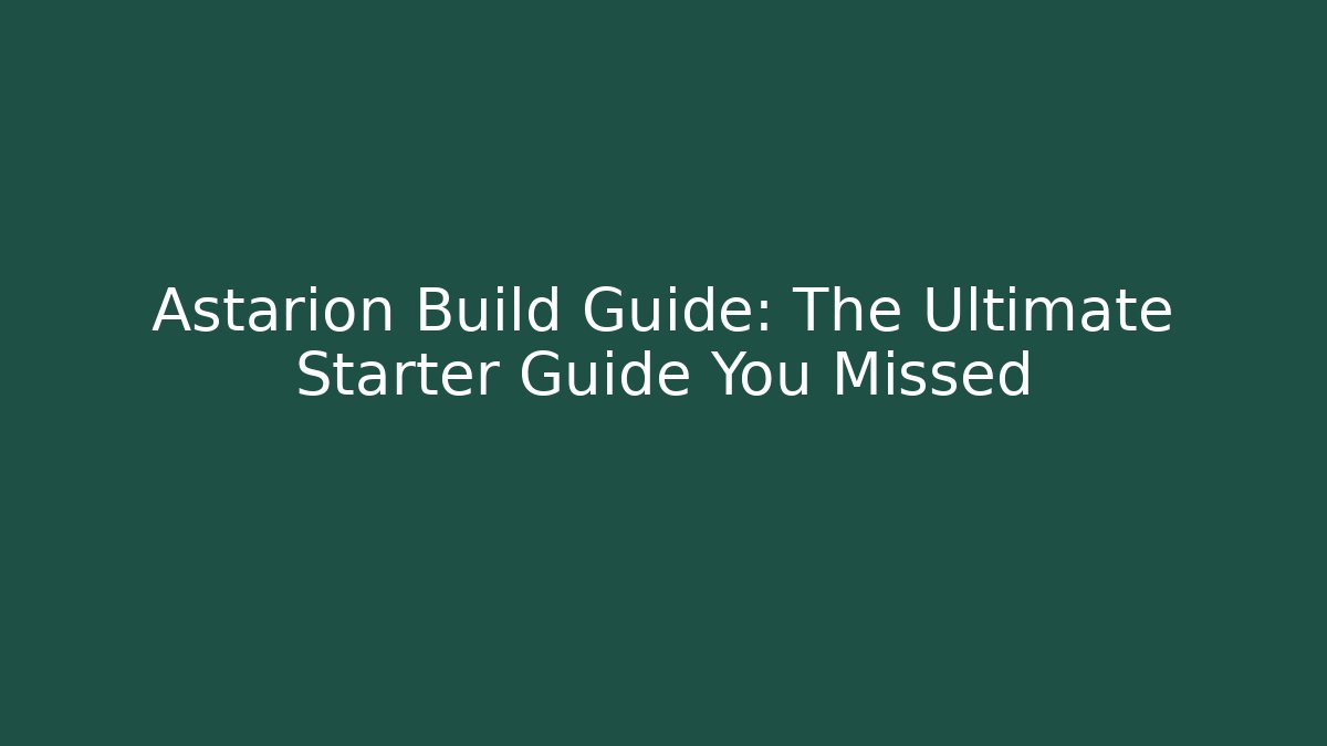 Astarion Build Guide: The Ultimate Starter Guide You Missed