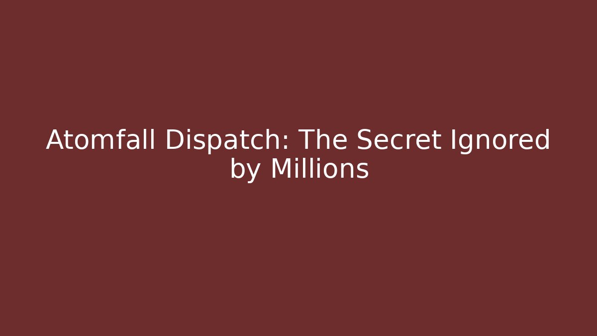 Atomfall Dispatch: The Secret Ignored by Millions