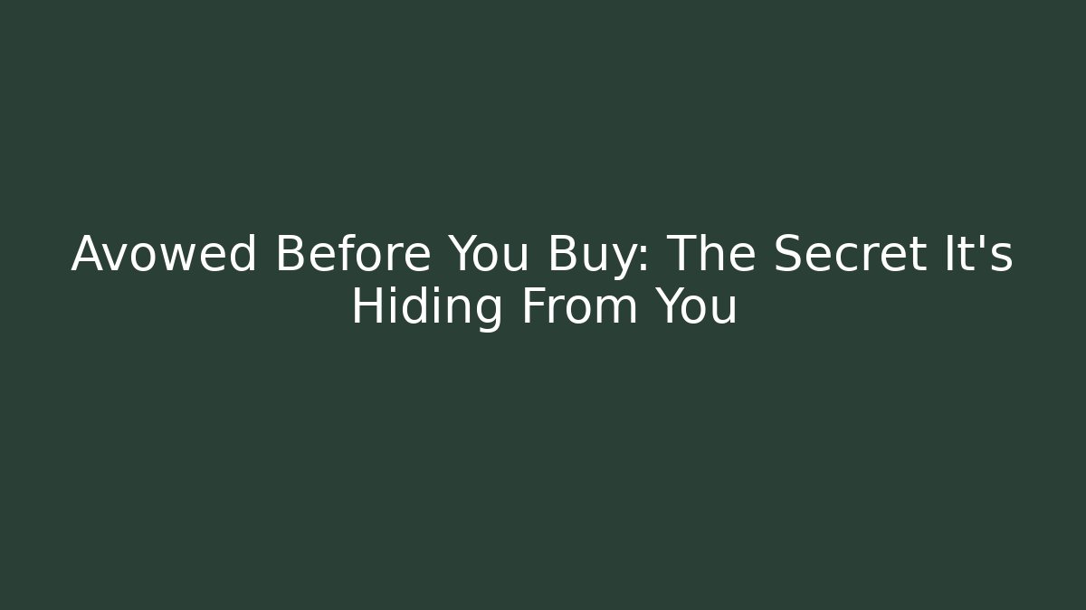 Avowed Before You Buy: The Secret It’s Hiding From You