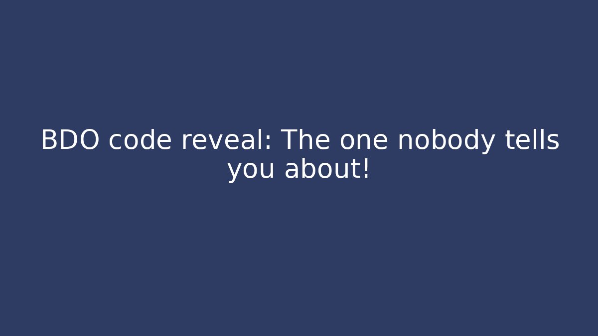 BDO code reveal: The one nobody tells you about!