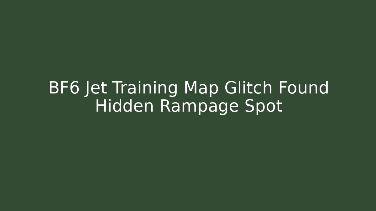BF6 Jet Training Map Glitch Found Hidden Rampage Spot