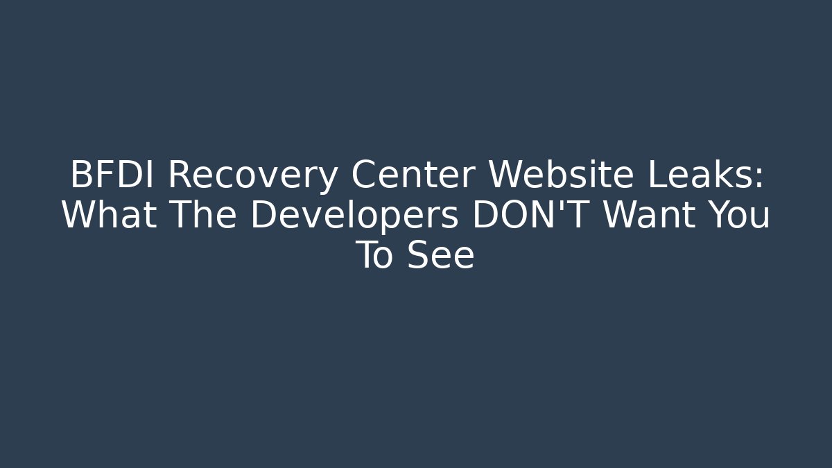 BFDI Recovery Center Website Leaks: What The Developers DON'T Want You To See