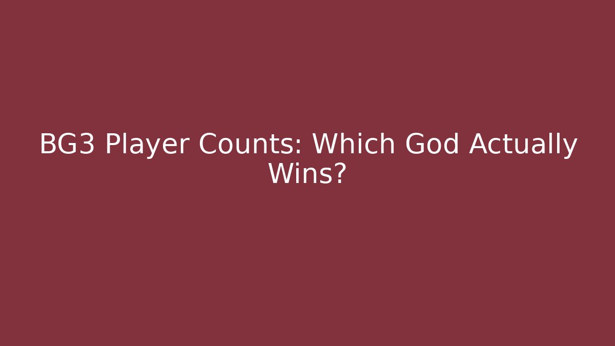 BG3 Player Counts: Which God Actually Wins?