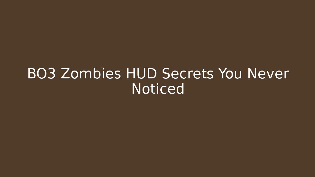 BO3 Zombies HUD Secrets You Never Noticed