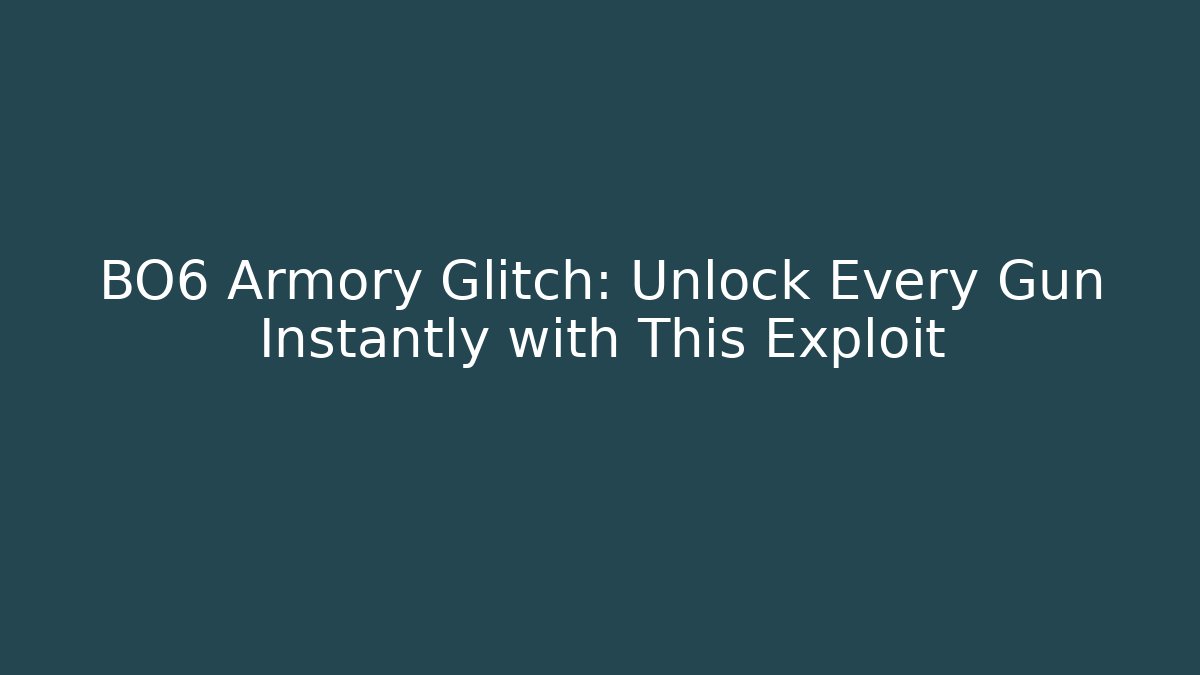 BO6 Armory Glitch: Unlock Every Gun Instantly with This Exploit