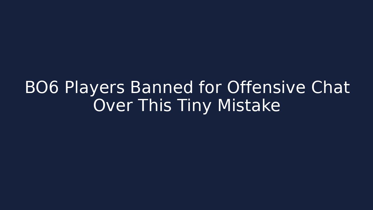BO6 Players Banned for Offensive Chat Over This Tiny Mistake