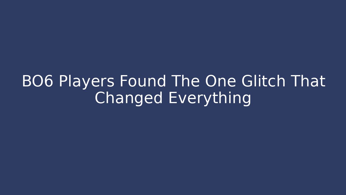 BO6 Players Found The One Glitch That Changed Everything