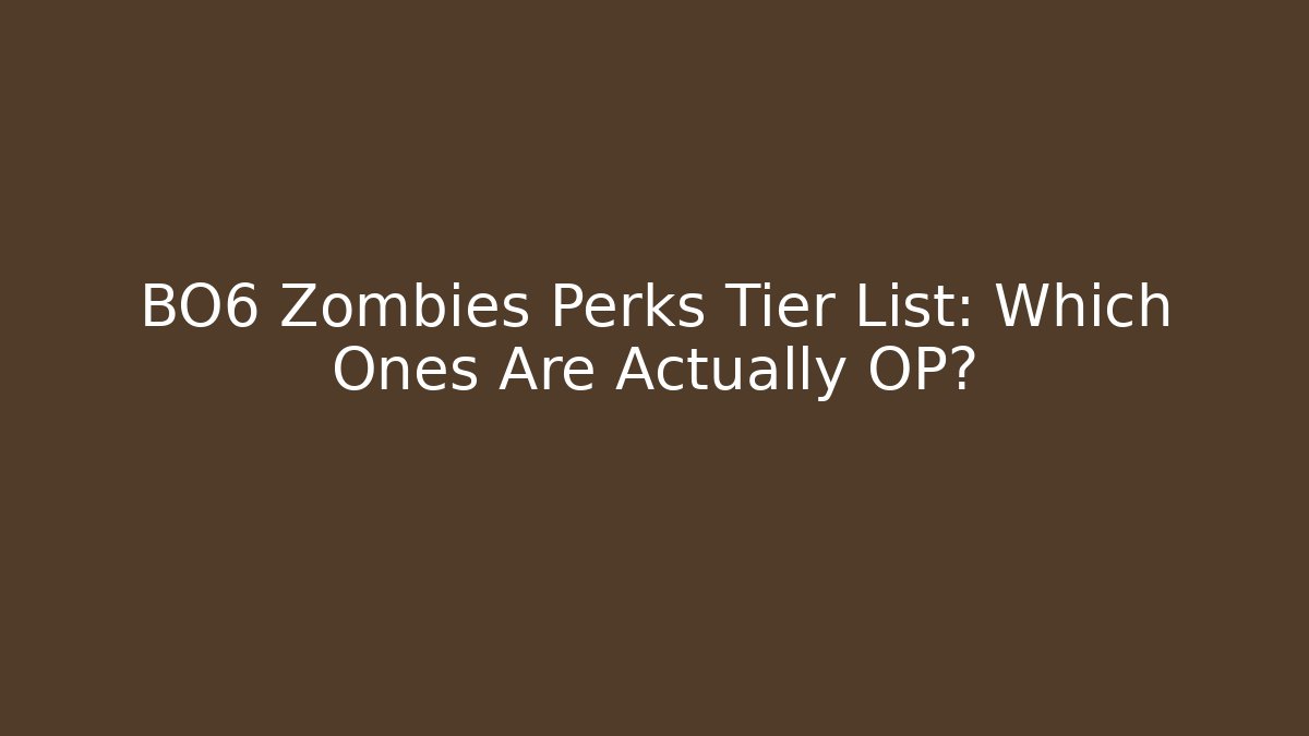 BO6 Zombies Perks Tier List: Which Ones Are Actually OP?