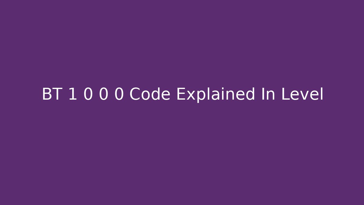BT 1 0 0 0 Code Explained In Level - Create More Assets