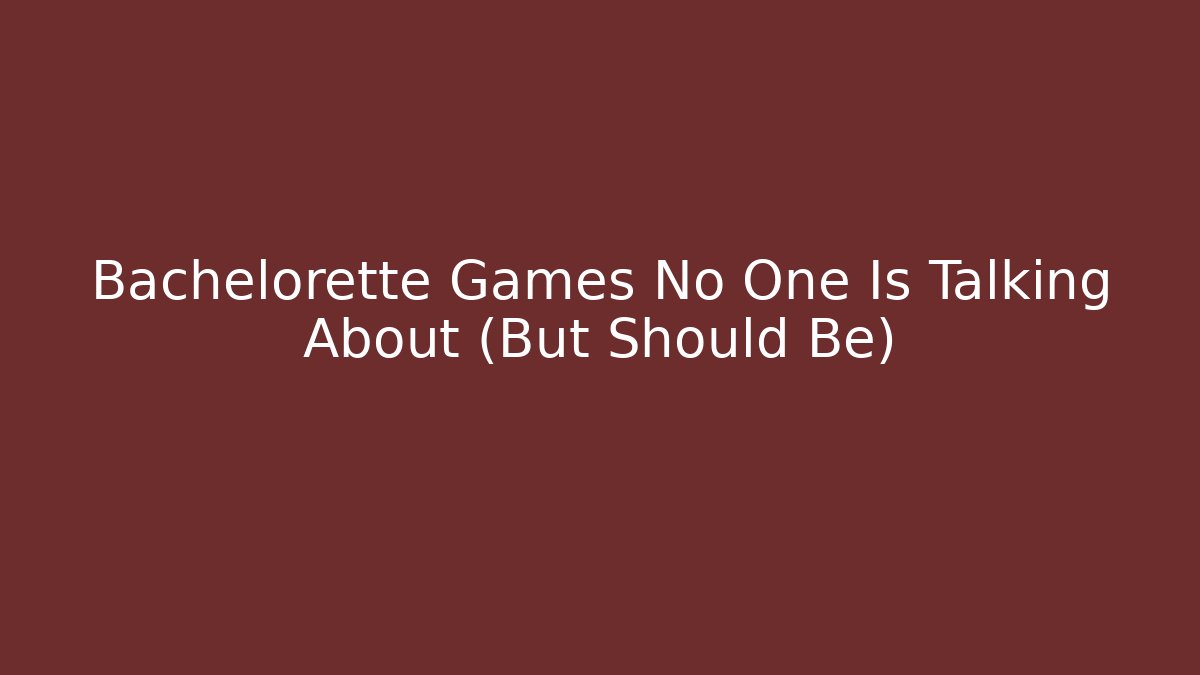 Bachelorette Games No One Is Talking About (But Should Be)