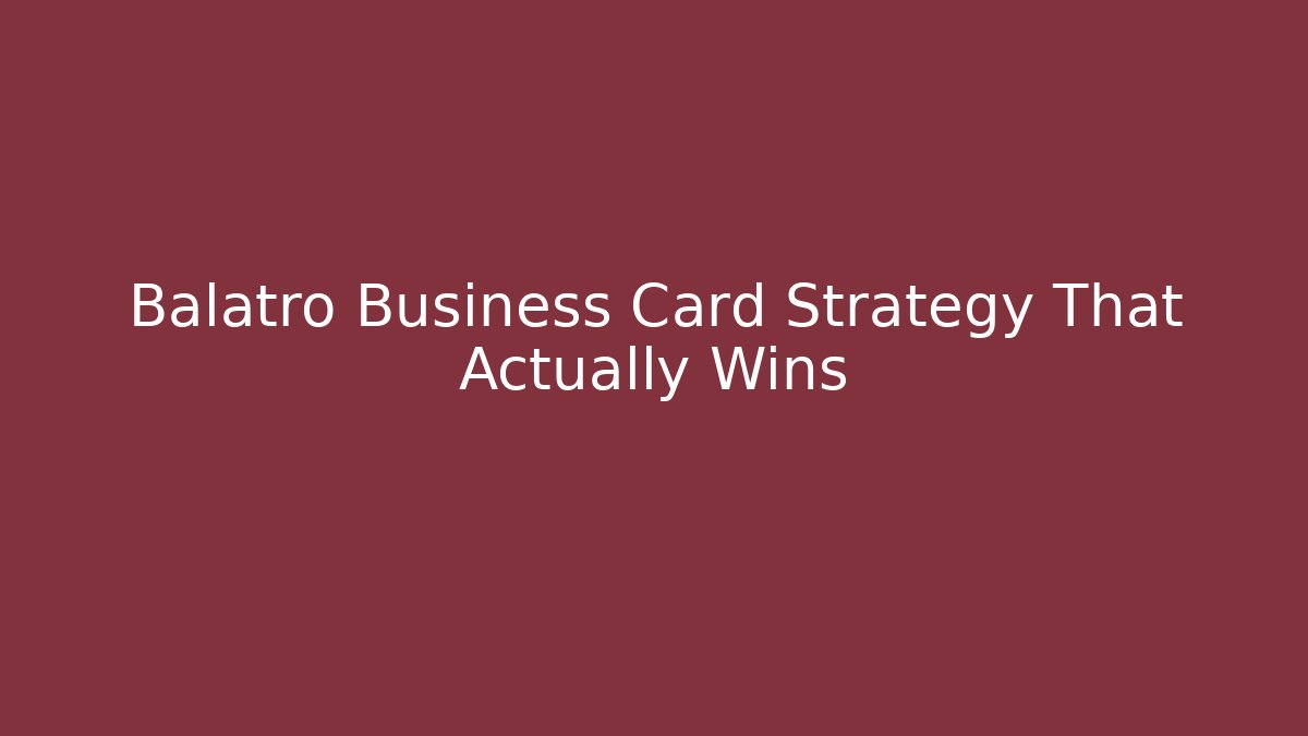 Balatro Business Card Strategy That Actually Wins