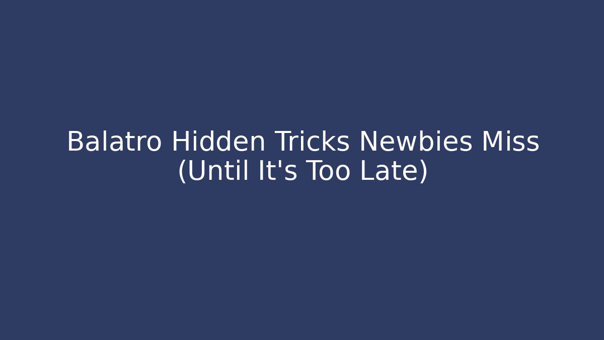 Balatro Hidden Tricks Newbies Miss (Until It’s Too Late)