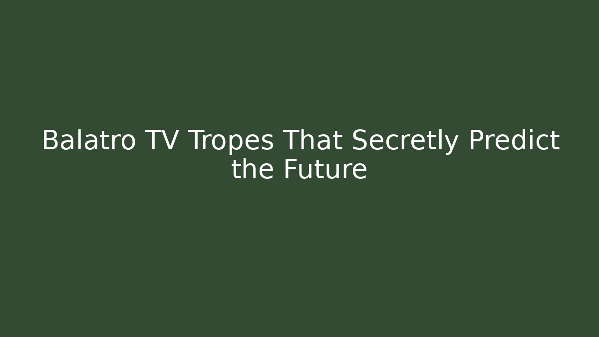 Balatro TV Tropes That Secretly Predict the Future
