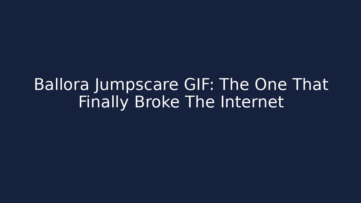 Ballora Jumpscare GIF: The One That Finally Broke The Internet