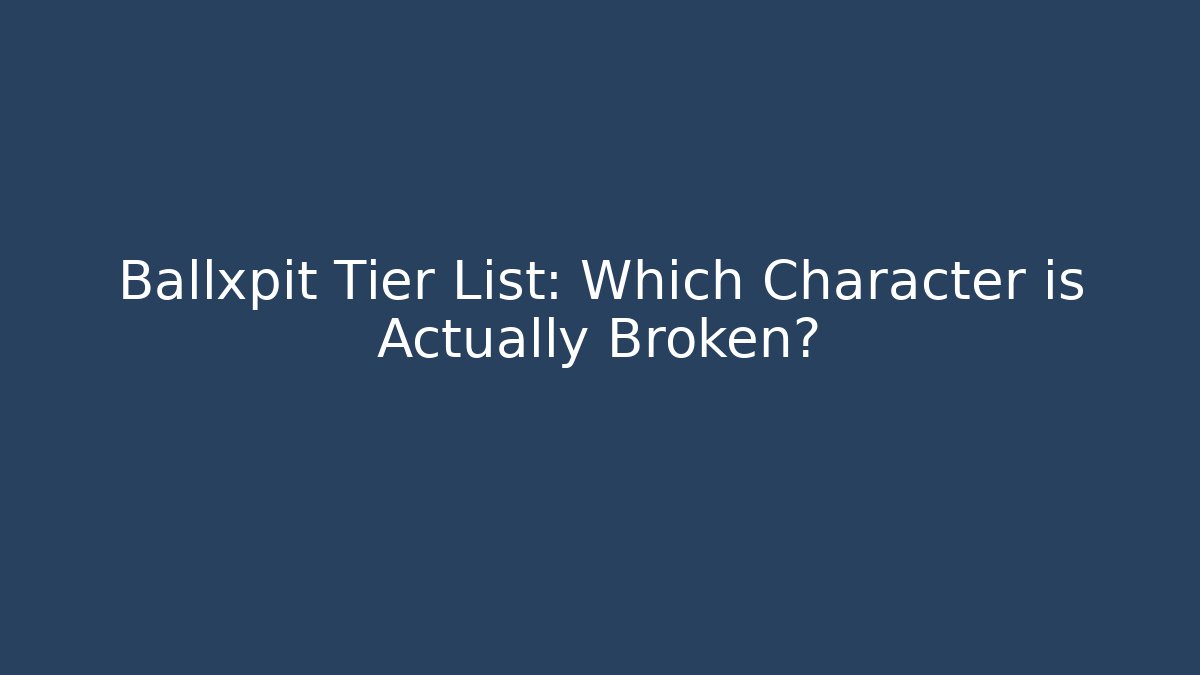 Ballxpit Tier List: Which Character is Actually Broken?