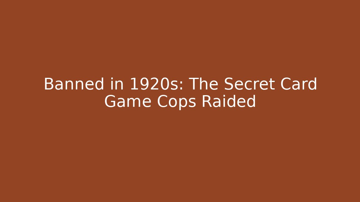 Banned in 1920s: The Secret Card Game Cops Raided