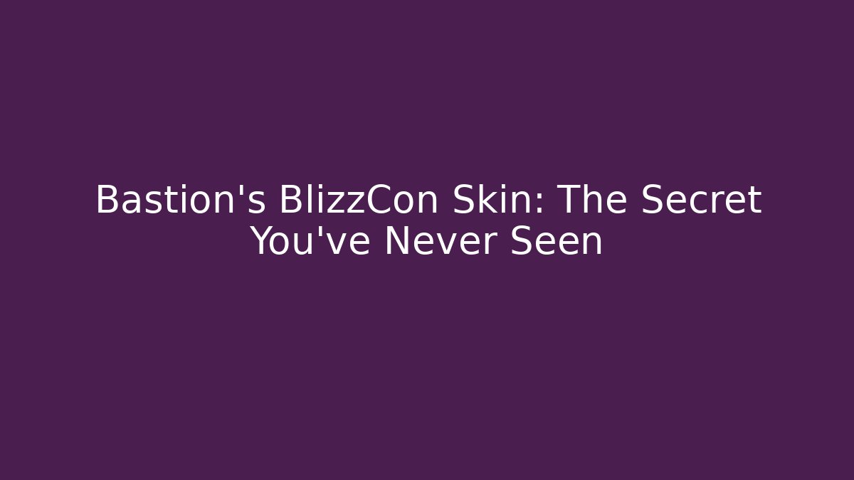Bastion's BlizzCon Skin: The Secret You've Never Seen