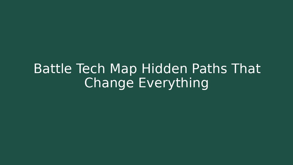 Battle Tech Map Hidden Paths That Change Everything - Create More Assets